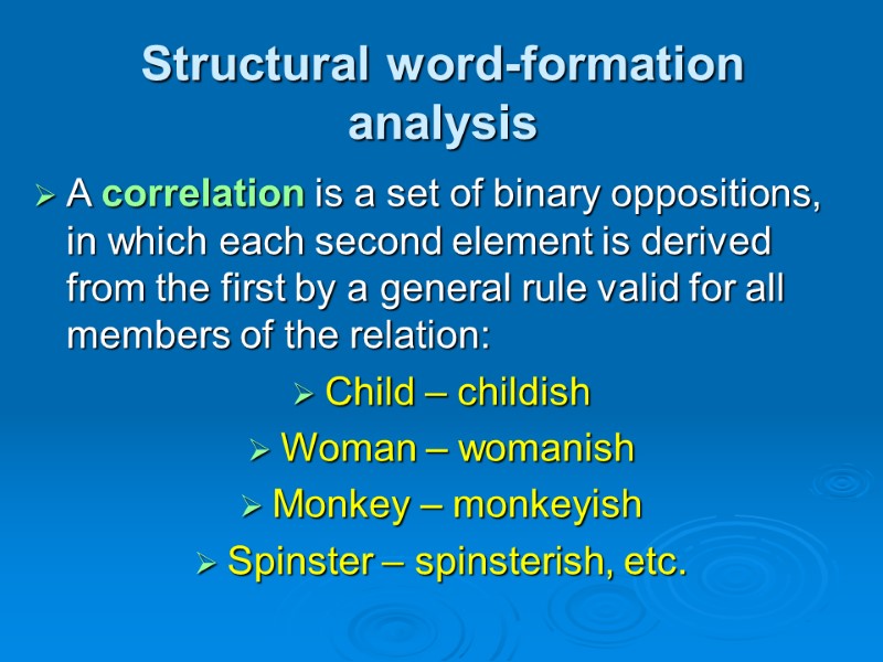 Structural word-formation analysis A correlation is a set of binary oppositions, in which each